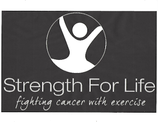 STRENGTH FOR LIFE FIGHTING CANCER WITH EXERCISE logo