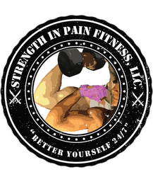STRENGTH IN PAIN FITNESS, LCC. "BETTER YOURSELF 24/7" logo