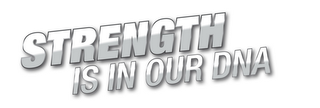 STRENGTH IS IN OUR DNA logo