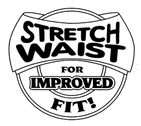 STRETCH WAIST FOR IMPROVED FIT! logo