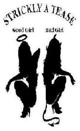 STRICKLY A TEASE GOOD GIRL BAD GIRL logo