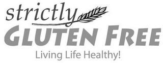 STRICTLY GLUTEN FREE LIVING LIFE HEALTHY! logo
