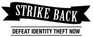 STRIKE BACK DEFEAT IDENTITY THEFT NOW logo