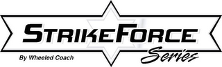 STRIKEFORCE SERIRES BY WHEELED COACH logo