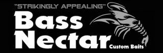 "STRIKINGLY APPEALING" BASS NECTAR CUSTOM BAITS logo