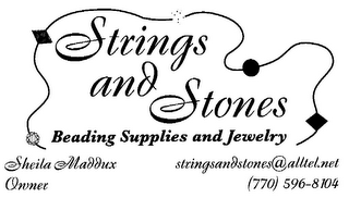 STRINGS AND STONES BEADING SUPPLIES AND JEWELRY SHEILA MADDUX OWNER STRINGSANDSTONES@ALLTEL.NET logo
