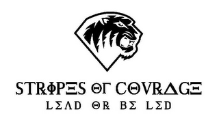 STRIPES OF COURAGE LEAD OR BE LED logo