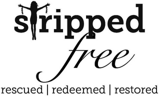 STRIPPED FREE RESCUED REDEEMED RESTORED logo