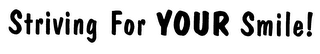 STRIVING FOR YOUR SMILE! logo