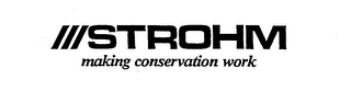 STROHM MAKING CONSERVATION WORK logo
