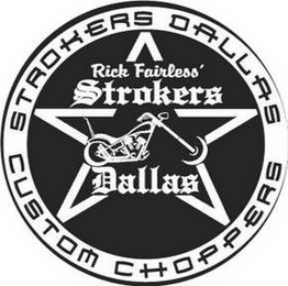 STROKERS DALLAS CUSTOM CHOPPERS RICK FAIRLESS' STROKERS DALLAS logo