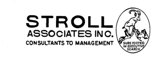 STROLL ASSOCIATES INC. CONSULTANTS TO MANAGEMENT SURE FOOTED IN EXECUTIVE SEARCH logo