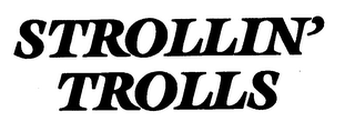 STROLLIN' TROLLS logo
