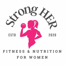 STRONG HER ESTD 2020 FITNESS & NUTRITION FOR WOMEN logo