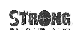 STRONG UNTIL · WE · FIND · A · CURE SICKLE CELL logo