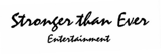 STRONGER THAN EVER ENTERTAINMENT logo