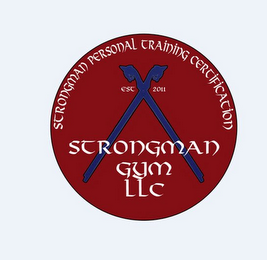 STRONGMAN GYM LLC, EST 2011, STRONGMAN PERSONALIZED TRAINING CERTIFICATION logo