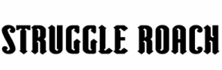 STRUGGLE ROACH logo