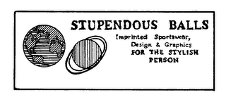 STUPENDOUS BALLS IMPRINTED SPORTSWEAR, DESIGN & GRAPHICS FOR THE STYLISH PERSON logo