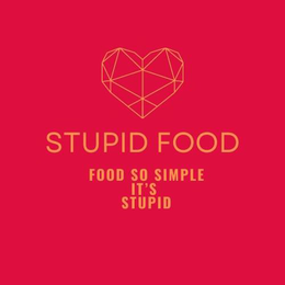 STUPID FOOD FOOD SO SIMPLE IT'S STUPID logo