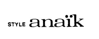 STYLE ANAIK