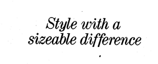 STYLE WITH A SIZEABLE DIFFERENCE logo