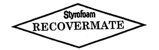 STYROFOAM RECOVERMATE