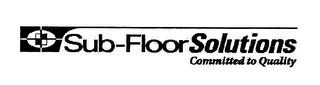 SUB-FLOOR SOLUTIONS COMMITTED TO QUALITY logo