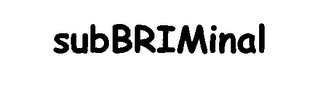 SUBBRIMINAL logo