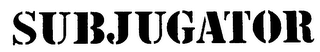 SUBJUGATOR logo