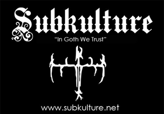 SUBKULTURE "IN GOTH WE TRUST" WWW.SUBKULTURE.NET logo