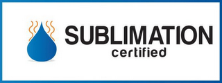 SUBLIMATION CERTIFIED