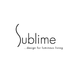 SUBLIME...DESIGN FOR LUMINOUS LIVING logo