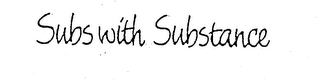 SUBS WITH SUBSTANCE logo