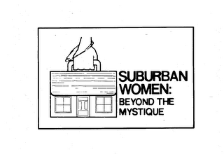 SUBURBAN WOMEN: BEYOND THE MYSTIQUE logo