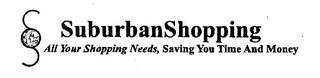 SUBURBANSHOPPING ALL YOUR SHOPPING NEEDS, SAVING YOU TIME AND MONEY § logo