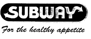 SUBWAY FOR THE HEALTHY APPETITE logo