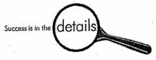 SUCCESS IS IN THE DETAILS logo