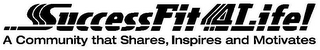 SUCCESSFIT 4 LIFE! A COMMUNITY THAT SHARES, INSPIRES AND MOTIVATES logo