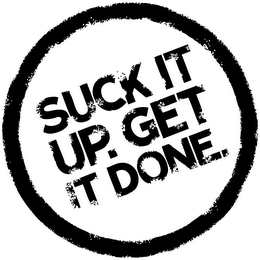 SUCK IT UP. GET IT DONE. logo