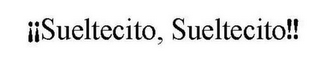 ¡¡SUELTECITO, SUELTECITO!! logo