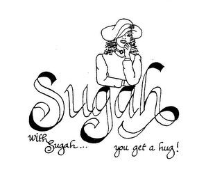 SUGAH WITH SUGAH YOU GET A HUG! logo