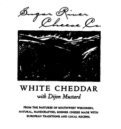 SUGAR RIVER CHEESE CO. WHITE CHEDDAR WITH DIJON MUSTARD FROM THE PASTURES OF SOUTHWEST WISCONSIN, NATURAL, HANDCRAFTED, KOSHER CHEESE MADE WITH EUROPEAN TRADITIONS AND LOCAL RECIPES. logo