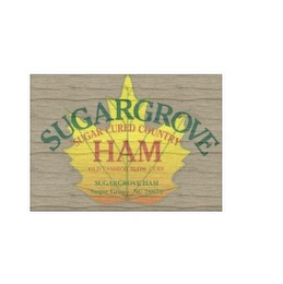 SUGARGROVE SUGAR CURED COUNTRY HAM OLD FASHION SLOW CURE SUGARGROVEHAM SUGAR GROVE NC 28679 logo
