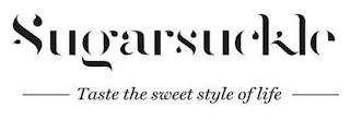 SUGARSUCKLE TASTE THE SWEET STYLE OF LIFE logo