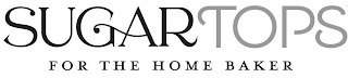 SUGARTOPS FOR THE HOME BAKER logo