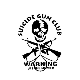 SUICIDE GUN CLUB WARNING LIFE TIME MEMBER logo
