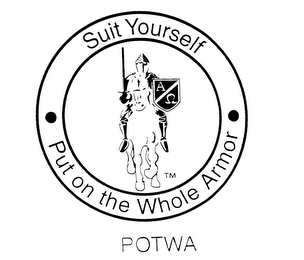 SUIT YOURSELF PUT ON THE WHOLE ARMOR POTWA logo