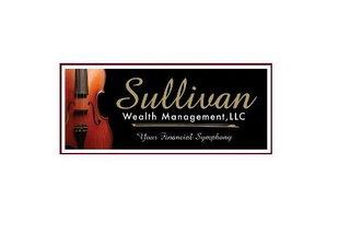 SULLIVAN WEALTH MANAGEMENT, LLC YOUR FINANCIAL SYMPHONY logo
