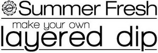 SUMMER FRESH MAKE YOUR OWN LAYERED DIP logo